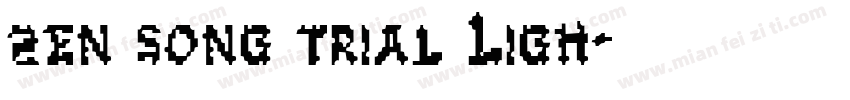 zen song trial Ligh字体转换